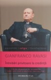 Intrebari privitoare la credinta Gianfranco Ravasi carte noua sau anticariat stare buna