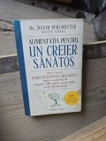 Alimentația pentru un creier sănătos - Dr. David Perlmutter, Kristin Loberg
