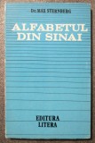 Dr. Max Sternberg - Alfabetul din Sinai (1985) Editura Litera, Bucuresti, Istorie