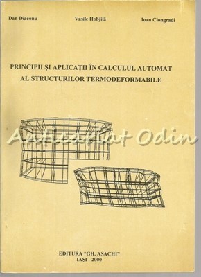 Principii Si Aplicatii In Calculul Automat Al Structurilor Termodeformabile foto