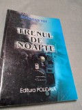 Cumpara ieftin TRENUL DE NOAPTE-ROMULUS TOT 2009/AUTOGRAF AUTOR
