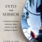 Into the Mirror: A Buddhist Journey Through Mind, Matter, and the Nature of Reality