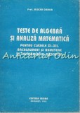 Cumpara ieftin Teste De Algebra Si Analiza Matematica - Mircea Ganga