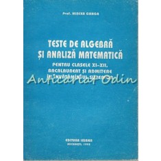 Teste De Algebra Si Analiza Matematica - Mircea Ganga