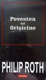 Povestea lui Orisicine - Philip Roth, Polirom, 2007, Beletristica, Roman, Paperback