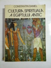 CULTURA SPIRITUALA A EGIPTULUI ANTIC - CONSTANTIN DANIEL