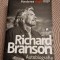 Pierderea virginitatii Richard Branson autobiografia