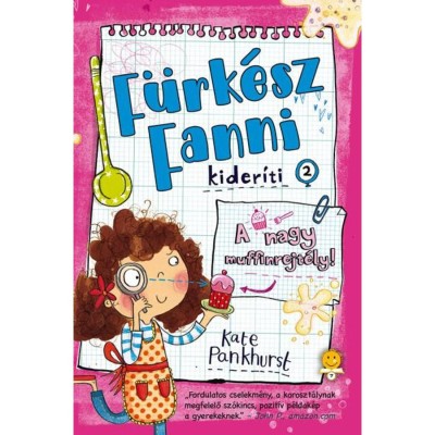 A nagy muffinrejt&amp;eacute;ly! - F&amp;uuml;rk&amp;eacute;sz Fanni kider&amp;iacute;ti 2. - Kate Pankhurst foto