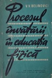 Procesul invatarii in educatia fizica - V. V. Belinovici