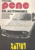 Pene De Automobil. Simptomatica, Depistare, Remediere - V. Parizescu