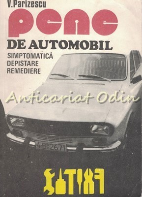 Pene De Automobil. Simptomatica, Depistare, Remediere - V. Parizescu foto