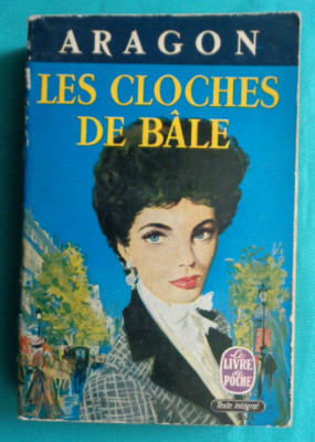 Louis Aragon &amp;ndash; Les cloches de bale ( in franceza ) foto