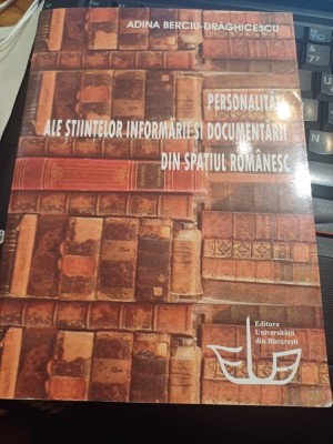 Adina Berciu - Drăghicescu - Personalități ale științelor informării și documentării din spațiul rom&amp;acirc;nesc foto