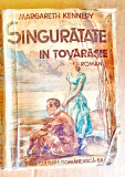 4386-Carte veche roman- Singuratate in Tovarasie- M.Kennedy.