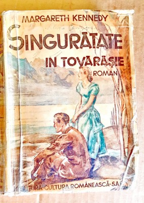 4386-Carte veche roman- Singuratate in Tovarasie- M.Kennedy. foto