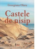 Castele de nisip - Georgiana Olaru