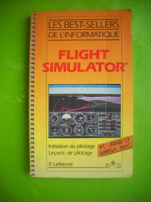 HOPCT BELGIA 1989 FLIGHT SIMULATOR/SIMULATORUL DE ZBOR - FRANCEZA/ 245 PAG