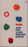 ReWork | Jason Fried, David Heinemeier Hansson, Penguin Books Ltd