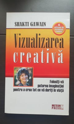 Vizualizarea creativă - Shakti Gawain foto