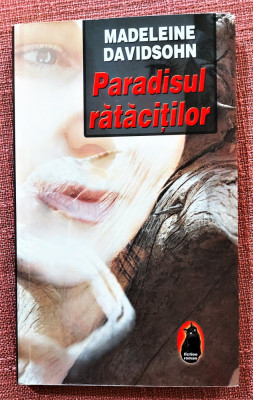 Paradisul ratacitilor. Editura Ideea Europeana, 2008 - Madeleine Davidsohn foto