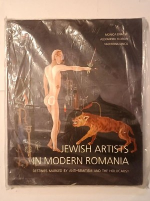 Monica Enache; Alexandru Florian - Jewish Artists in Modern Romania: Destinies Marked By Anti-Semitism and The Holocaust foto