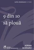 Cumpara ieftin 9 din 10 să plouă - Adrian Bodnaru