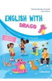 English with Drago - Clasa 1 - Caiet de lucru - Valentina Barabas-Costache, Laura Stanciu