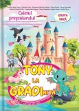 Tony la grădiniță | Grupa mică - Paperback brosat - Cristina Ipate-Toma - Ars Libri