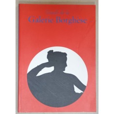 GUIDE DE LA GALERIE BORGHESE , sous la direction de KRISTINA HERRMANN FIORE , 2002