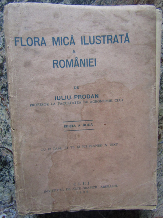 FLORA MICA ILUSTRATA A ROMANIEI - Iuliu Prodan - Cluj, 1939, 560 p.