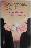 Cei doi domni din Bruxelles - Eric-Emmanuel Schmitt - Roman Beletristica
