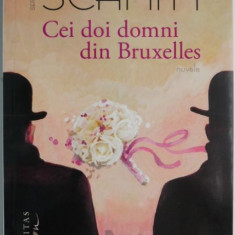 Cei doi domni din Bruxelles – Eric-Emmanuel Schmitt