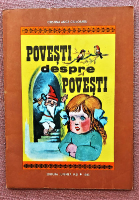 Povesti despre povesti. Editura Junimea, 1983 &amp;ndash; Cristina Anca Ciubotaru foto