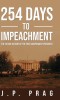 254 Days to Impeachment: The Future History of the First Independent President