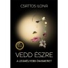 Vedd &eacute;szre - A legm&eacute;lyebb &ouml;nismeret - Csattos Ilona
