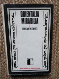Orientalia Mirabilia Constantin Daniel - Istorie, Editura Stiintifica, 1976, 289 pagini