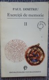 Paul Dimitriu - Exercitii de memorie (volumul 2), 1995, 209 pag, stare buna