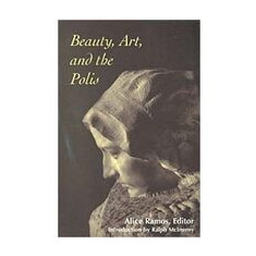 Beauty, Art, and the Polis (American Maritain Association Publications)