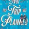 Not the Trip We Planned