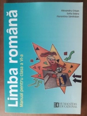 Limba romana manual pentru clasa a VI-a- Alexandru Crisan, Sofia Dobra foto