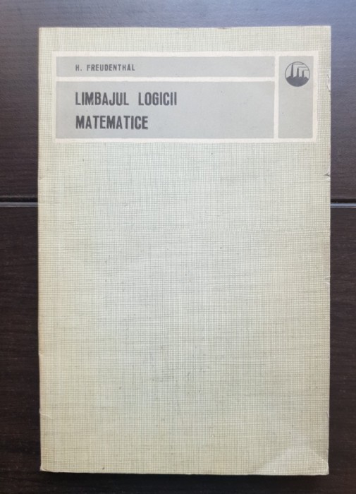 Limbajul logicii matematice - H. Freudenthal