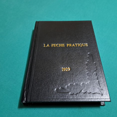 PESCUITUL PRACTIC * LA PECHE PRATIQUE / MAURICE RENEE/ TEXT FRANCEZĂ/ 1929 *