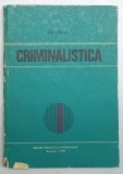CRIMINALISTICA de ION MIRCEA , 1978 , COPERTI UZATE
