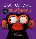 Cumpara ieftin Jim Panzeu. Nu va speriati! | Suzanne Lang