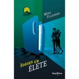 Ideges &uacute;r &eacute;lete - Mika Tillensen