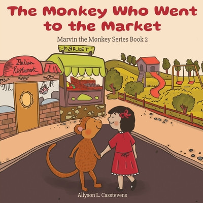 The Monkey Who Went to the Market: Marvin the Monkey Series Book 2 foto