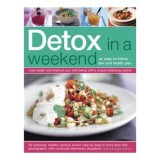 Carte Straina Detox in a Weekend - Plan Dieta Sanatate, Scadere in Greutate, Rutina Curatare, Imbunatatire Stare