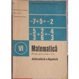 MATEMATICA, ARITMETICA, ALGEBRA. MANUAL PENTRU CLASA A VI-A-C.P. POPOVICI, I.C. LIGOR-348292