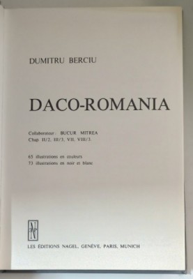 ARCHAEOLOGIA MUNDI, DACO - ROMANIA de DUMITRU BERCIU, 1976 , TEXT IN LIMBA FRANCEZA foto