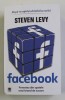 Facebook: Povestea din Spatele unui Brand de Succes - Steven Levy, Rao, Sociologie, 2022, 767 pagini